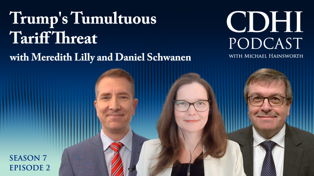 Graphic image featuring three people. Text next to them reads "Trump's Tumultuous Tariff Threat, with Meredith Lilly and Daniel Schwanen.